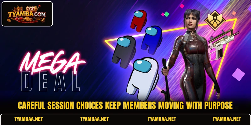 Careful session choices keep members moving with purpose