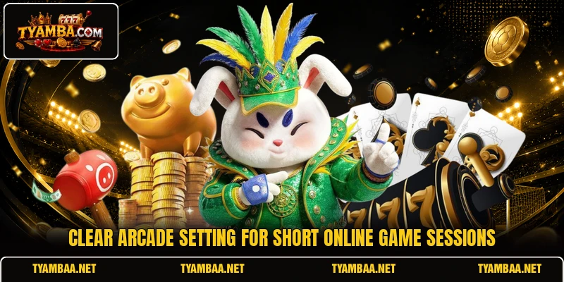 Clear Arcade setting for short online game sessions Clear Arcade setting for short online game sessions
