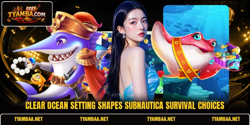 Clear ocean setting shapes Subnautica survival choices
