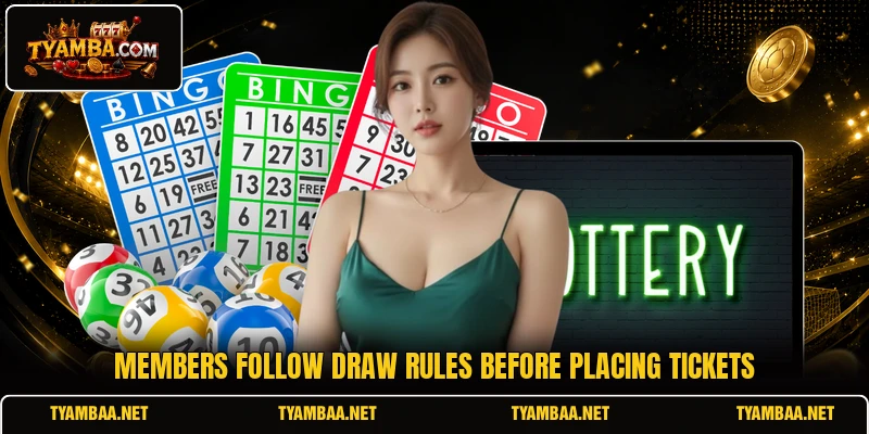 Members follow draw rules before placing tickets
