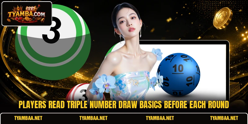 Players read Triple Number Draw basics before each round