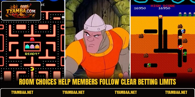 Room choices help members follow clear betting limits Room choices help members follow clear betting limits