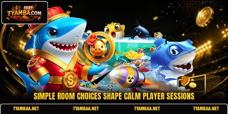 Simple room choices shape calm player sessions