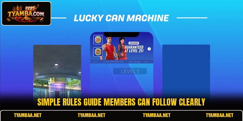 Simple rules guide members can follow clearly Simple rules guide members can follow clearly