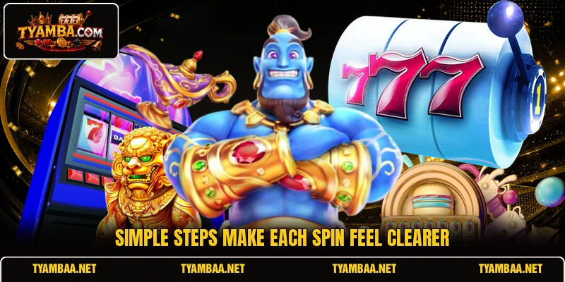 Simple steps make each spin feel clearer