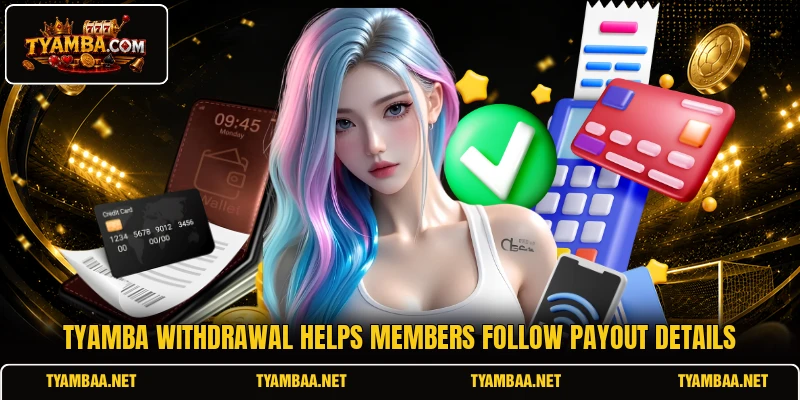 TYAMBA withdrawal helps members follow payout details TYAMBA withdrawal helps members follow payout details